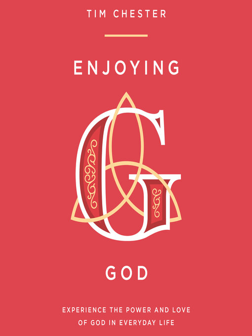 Title details for Enjoying God by Tim Chester - Available